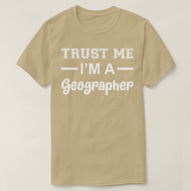 Camiseta Trust Me Im Un Profesor De Geografía Futura Geográ (Diseño del anverso)