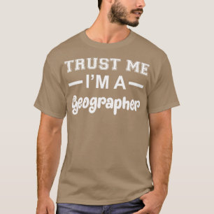 Camiseta Trust Me Im Un Profesor De Geografía Futura Geográ