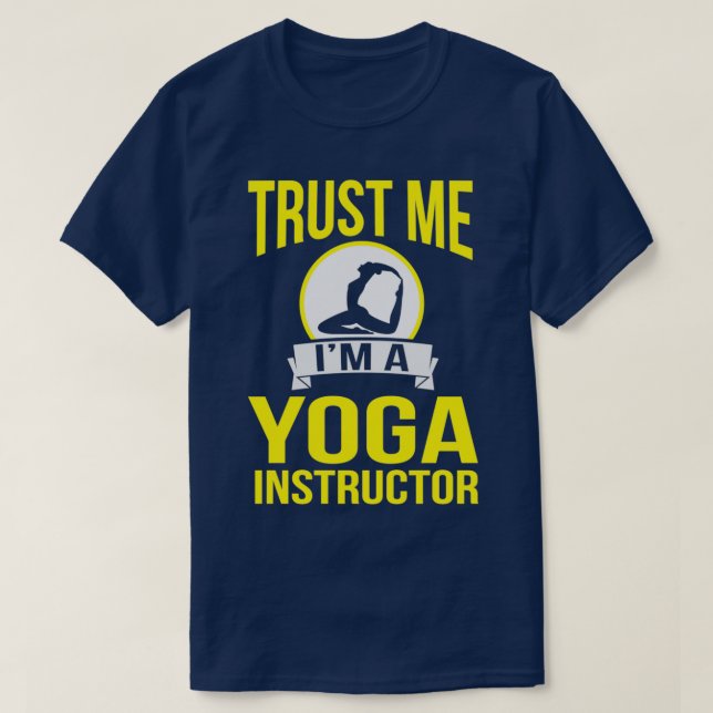 Camiseta Trust Me Instructor de Yoga Profesora Fitness (Diseño del anverso)