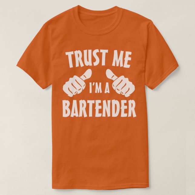 Camiseta Trust Me Ix27m a Bartender 7 (Diseño del anverso)