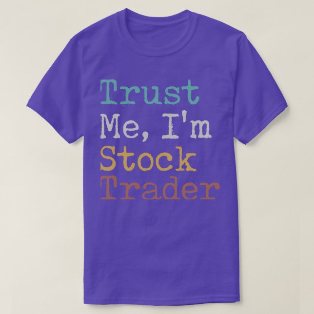 Camiseta Trust Me Ix27m Stock Trader (Diseño del anverso)