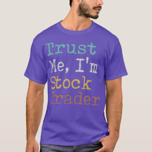 Camiseta Trust Me Ix27m Stock Trader
