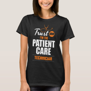 Camiseta Trust Me Patient Care Technician PCT Medical Tech