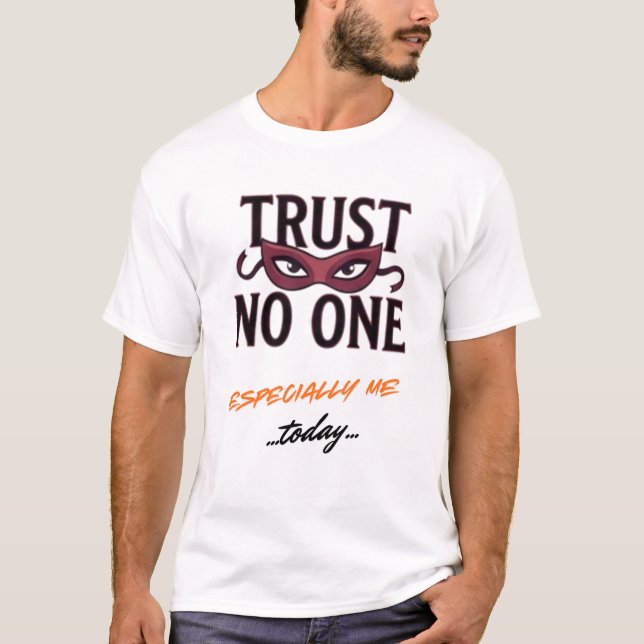 Camiseta Trust No One Especially Me Funny April Tee (Anverso)