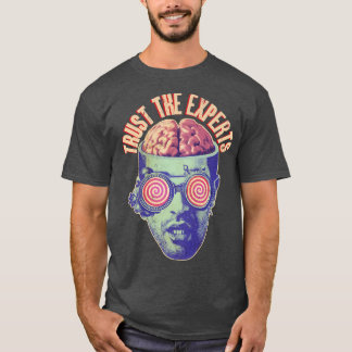 Camiseta Trust The Experts Funny Propaganda Brainwashing Sc
