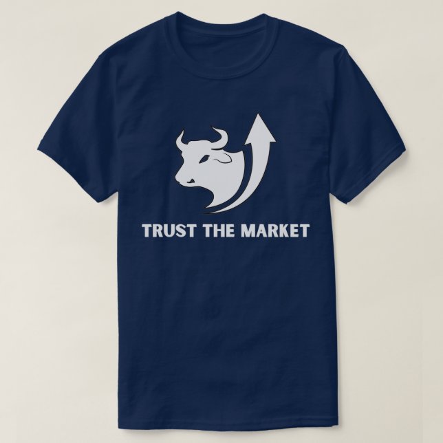 Camiseta Trust The Market Stock Market Investing Design (Diseño del anverso)