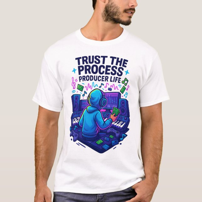 Camiseta “Trust the Process – Producer Life T-Shirt” (Anverso)