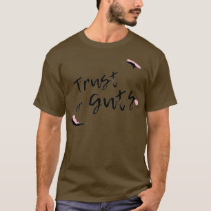 Camiseta Trust Your Guts