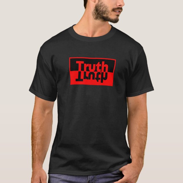 Camiseta Truth Be Real be straight up keep it real fact hon (Anverso)