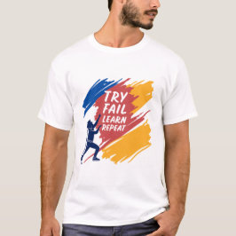Camiseta Try Fail Learn Repeat Growth Mindset Motivational