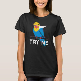 Camiseta Try Me Bird Whisperer Budgie Parrot Parrot Parrot 