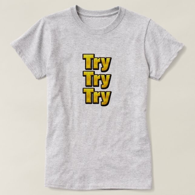 Camiseta Try - Try - Try (Diseño del anverso)