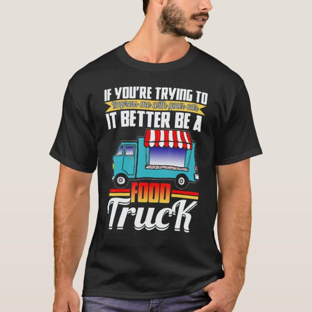 Camiseta Trying Impress Me With Your Car It Better Be A Foo (Anverso)
