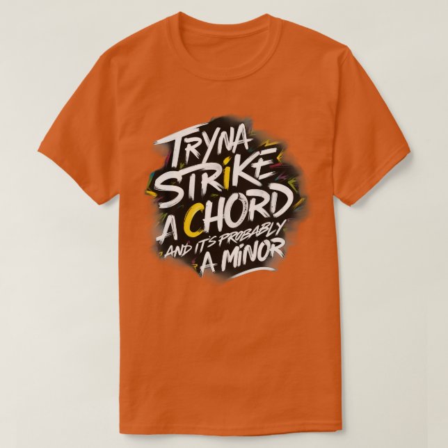 Camiseta Tryna Golpea A Chord y probablemente es un TShi me (Diseño del anverso)