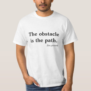 Camiseta Tshirt El Obstáculo es el Camino Proverbi