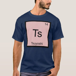 Camiseta Tsuyoshi Nombre Química Elemento Tabla Periódica
