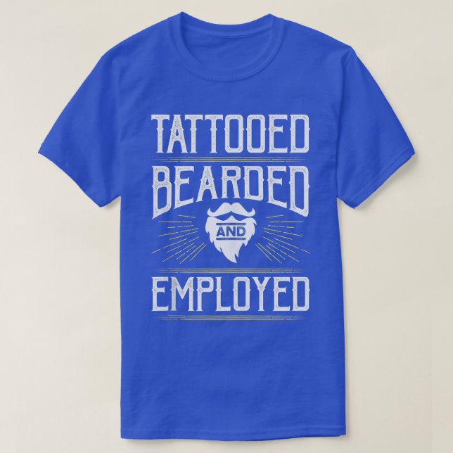 Camiseta Ttoo Beard attooed Bearded and Employed ank Bank o (Diseño del anverso)