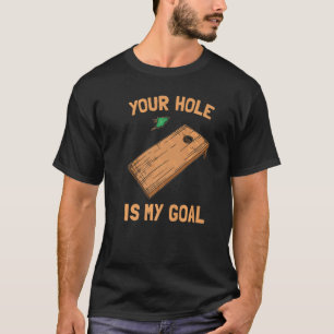 Camiseta Tu Agujero Es Mi Cornhole De Gol