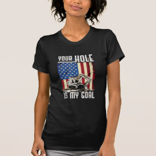Camiseta Tu Agujero Es Mi Funn Operador De Equipo Pesado De