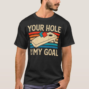 Camiseta Tu Agujero Es Mi Gol De Cornhole Equipo Baggo