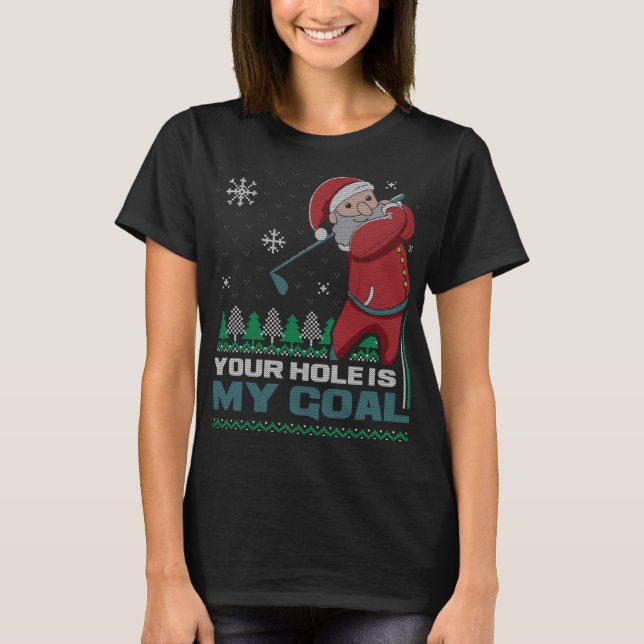 Camiseta Tu Agujero Es Mi Gol Santa Claus Golf Fea Christm (Anverso)