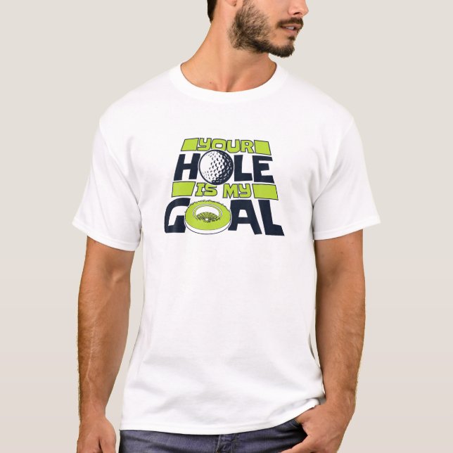 Camiseta Tu Agujero Es Mi Jugador De Gol Pro Golfer Golfing (Anverso)