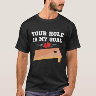 Camiseta Tu Agujero Es Mi Meta Jugador De Cornhole Equipo D