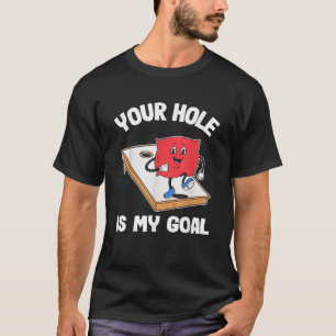 Camiseta Tu Agujero Es Mi Meta Sarcasmo Bolsa De Frijoles D