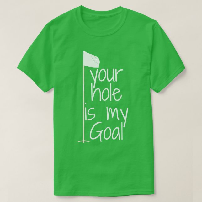 Camiseta tu agujero es mi objetivo (Diseño del anverso)