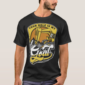 Camiseta Tu Agujero Es Mi Objetivo Cargador Retroexcavadora