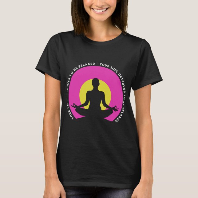 Camiseta Tu Alma Merece Ser Relajada (Anverso)