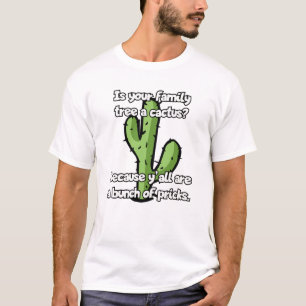 Camiseta ¿Tu árbol familiar es un cactus?