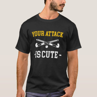 Camiseta Tu Ataque Es Lindo Jugador De Hockey Sobre Hierba