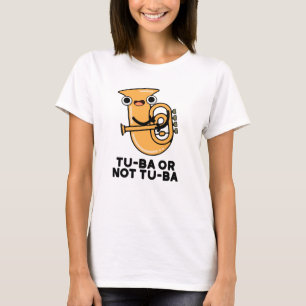 Camiseta Tu-ba O No Tu-ba Funny Shakespeare Tuba Pun