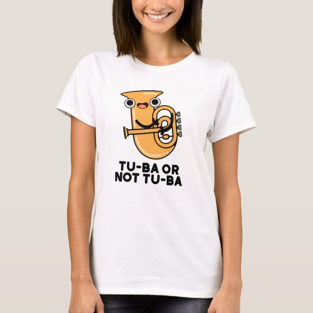 Camiseta Tu-ba O No Tu-ba Funny Shakespeare Tuba Pun (Anverso)
