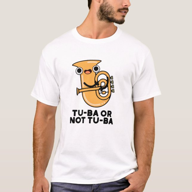 Camiseta Tu-ba O No Tu-ba Funny Shakespeare Tuba Pun (Anverso)