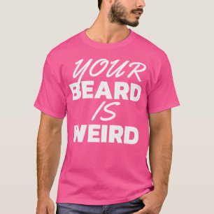 Camiseta Tu Barba Es Rap Extraño
