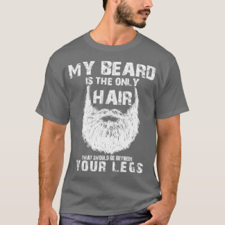 Camiseta Tu barba es sólo el pelo que debería estar entre t