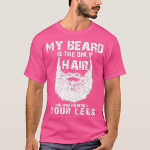 Camiseta Tu barba es sólo el pelo que debería estar entre t
