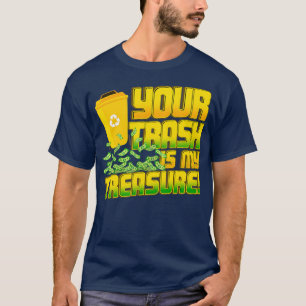 Camiseta Tu Basura Es Mi Abanico De Dumpster