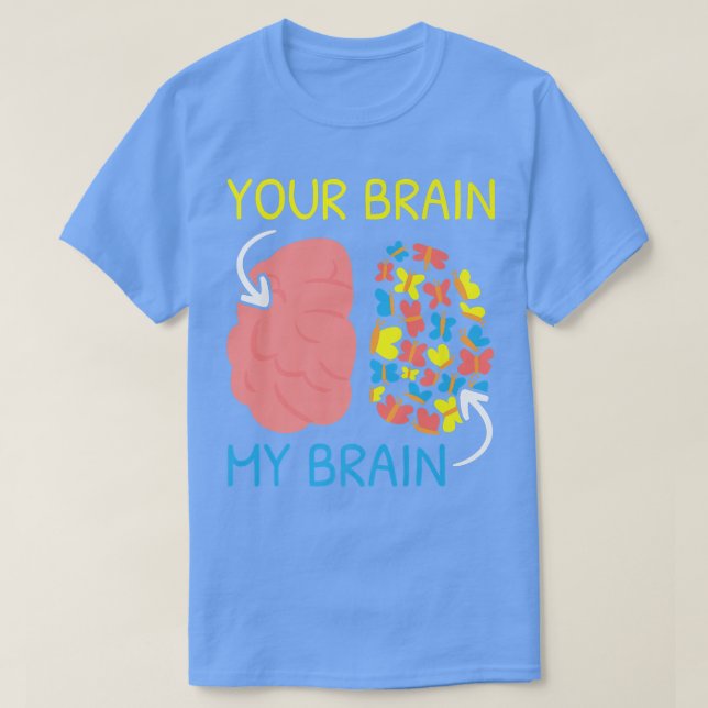 Camiseta Tu cerebro mi cerebro nuerodiversidad piensa difer (Diseño del anverso)