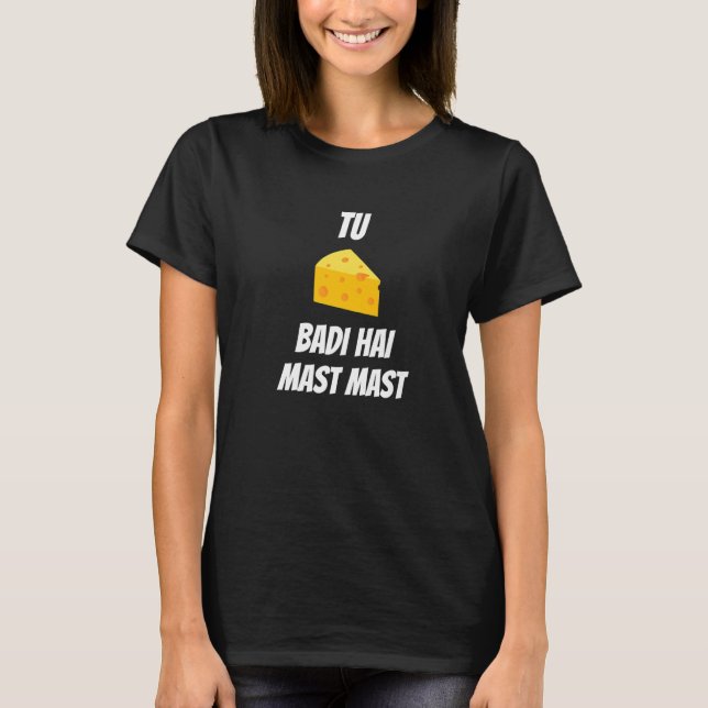 Camiseta Tu Cheez Badi Hai Mast (Anverso)