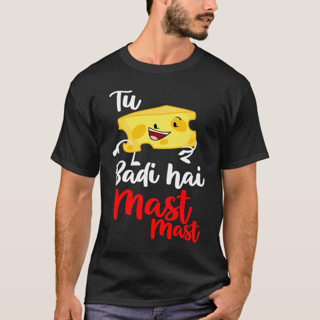 Camiseta Tu Cheez Badi Hai Mast Desi Bollywood Sarcast (Anverso)