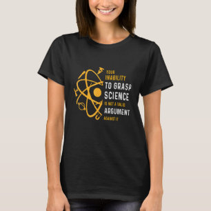 Camiseta Tu Ciencia De Grasp De Incapacidad No Es Un Argume