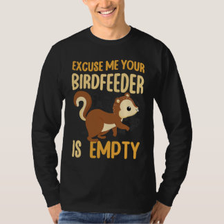 Camiseta Tu Comedero de Pájaros Está Vacío Ardilla Roedor 1