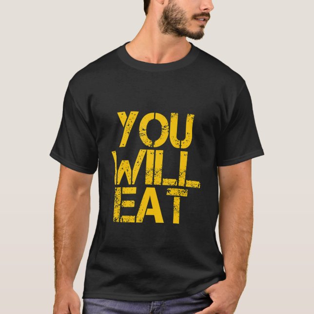 Camiseta Tú comerás    (Anverso)