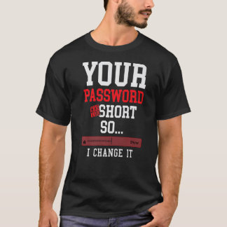 Camiseta tu contraseña era demasiado corta ingeniero de cib