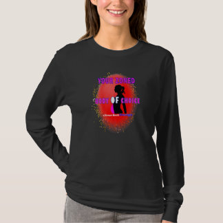 Camiseta Tu cuerpo zonificado de elección Teaseteetops