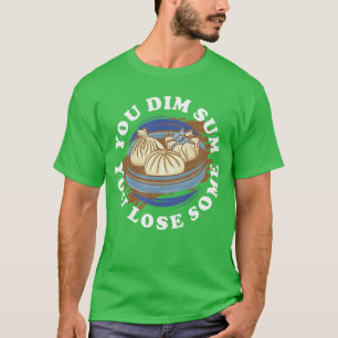 Camiseta Tú Dim Sum Tú pierdes algo de arroz pegajoso diver