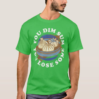Camiseta Tú Dim Sum Tú pierdes algo de arroz pegajoso diver